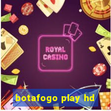 botafogo play hd